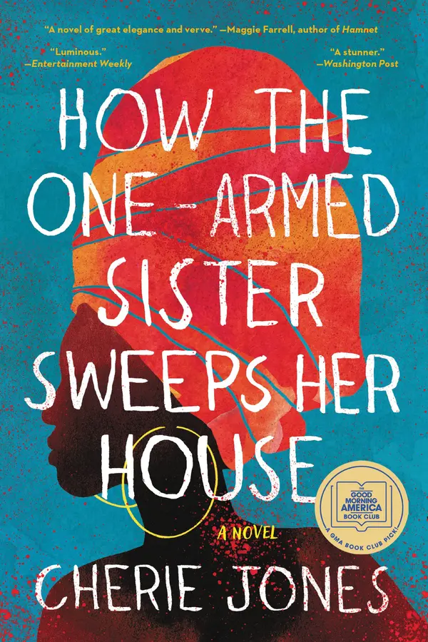 How the One-Armed Sister Sweeps Her House by Cherie Jones cover