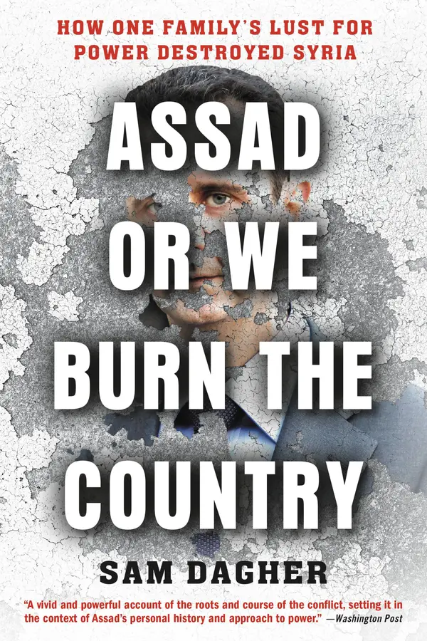 Assad or We Burn the Country by Sam Dagher cover