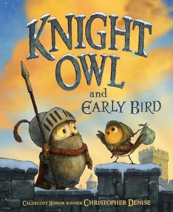 Knight Owl and Early Bird (The Knight Owl Series, 2) by Christopher Denise cover