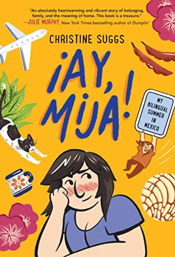 ¡Ay, Mija! (A Graphic Novel): My Bilingual Summer in Mexico (¡ay, Mija!) by Christine Suggs cover