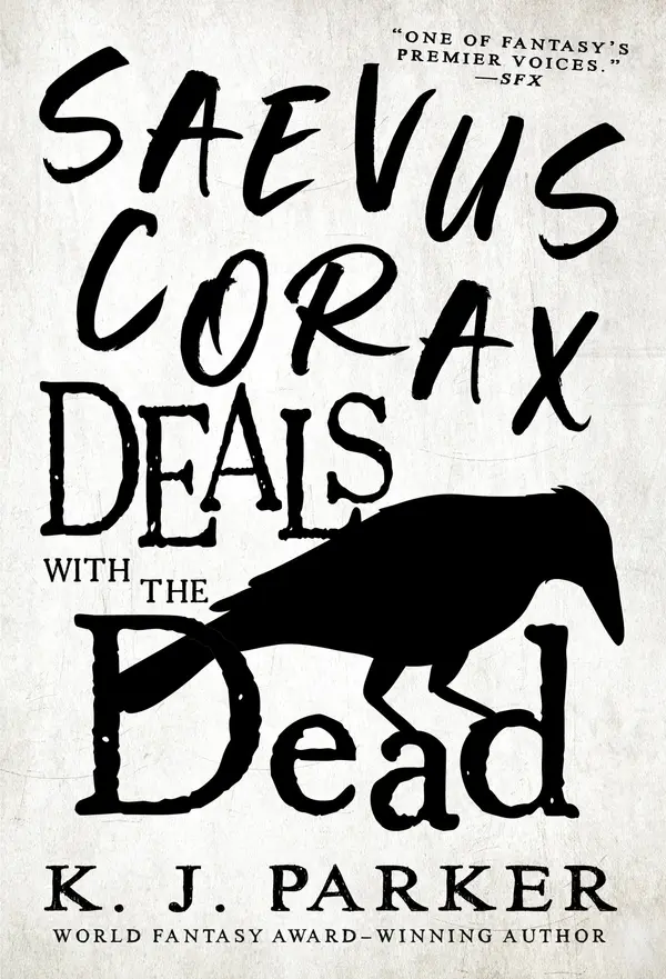 Saevus Corax Deals With the Dead by K. J. Parker cover