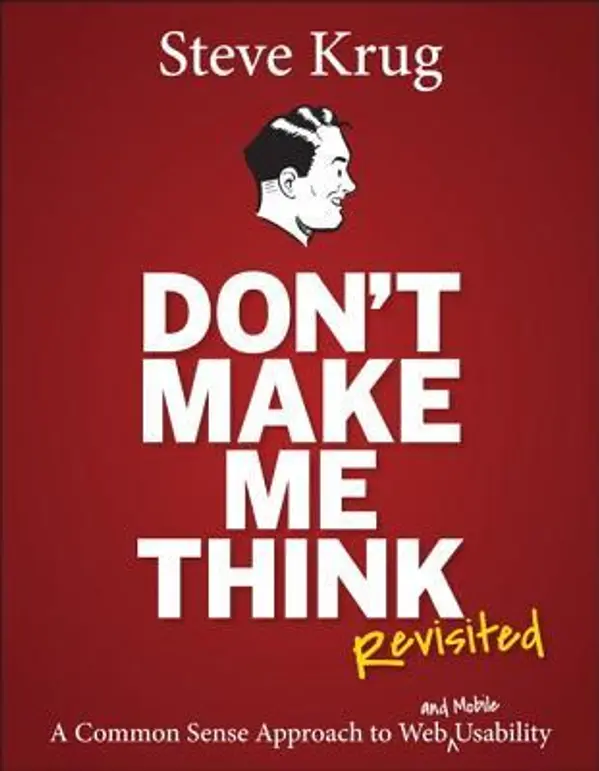 Don't Make Me Think, Revisited: A Common Sense Approach to Web Usability (Voices That Matter) by Steve Krug cover