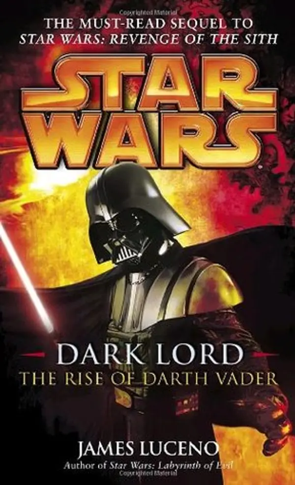 Star Wars: Dark Lord - The Rise of Darth Vader by James Luceno cover