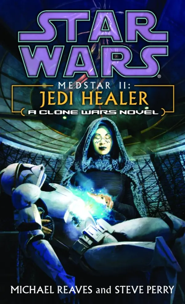 Jedi Healer: Star Wars Legends (Medstar, Book II) by Michael Reaves, Steve Perry cover