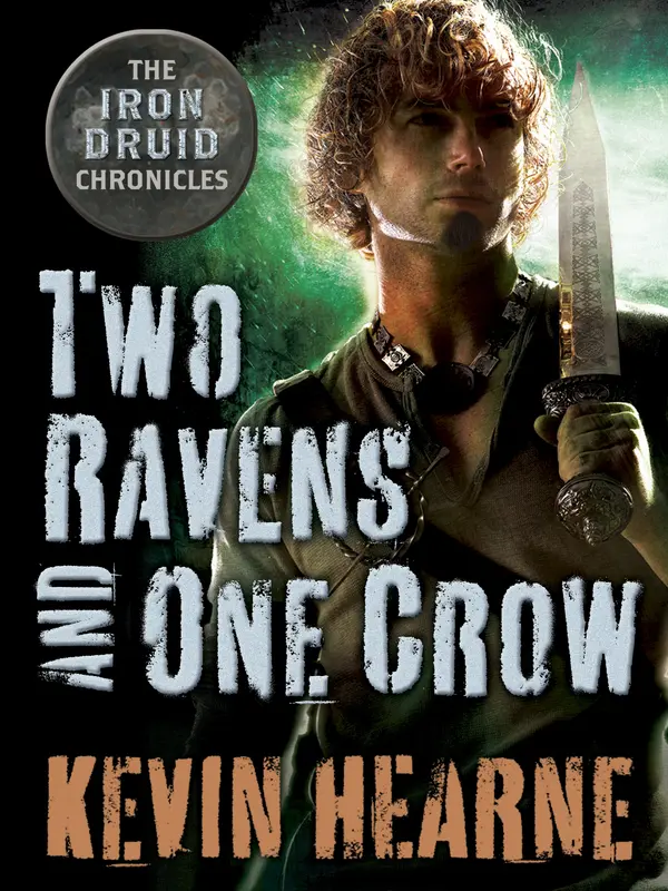 Two Ravens and One Crow: An Iron Druid Chronicles Novella by Kevin Hearne cover