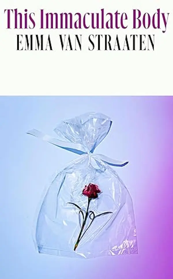 This Immaculate Body by Emma van Straaten cover