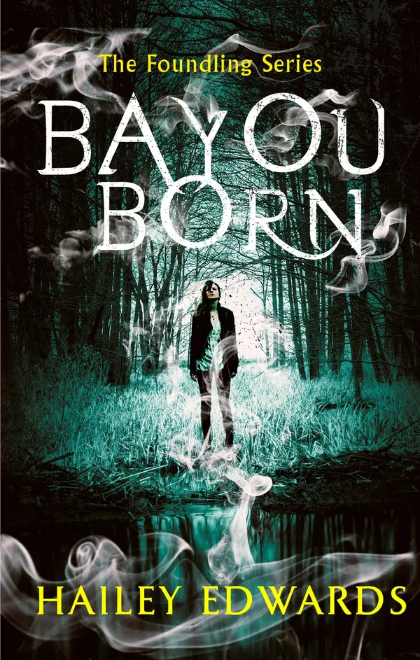 Bayou Born by Hailey Edwards cover
