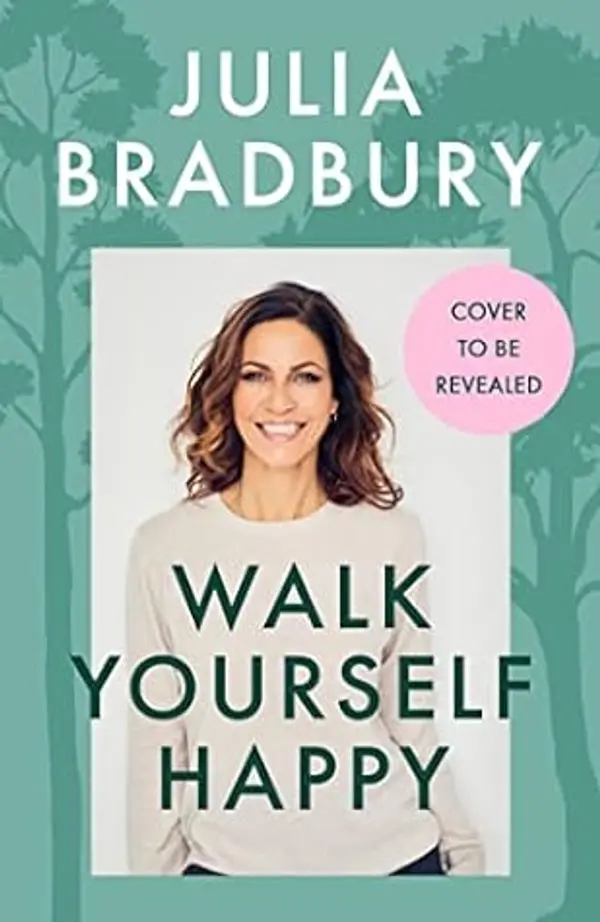 Walk Yourself Happy by Julia Bradbury cover