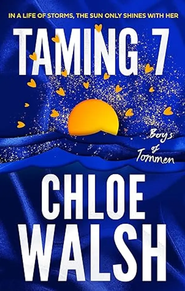 Taming 7: Epic, emotional and addictive romance from the TikTok phenomenon (The Boys of Tommen) by Chloe Walsh cover