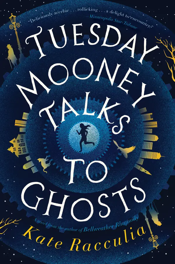 Tuesday Mooney Talks To Ghosts by Kate Racculia cover