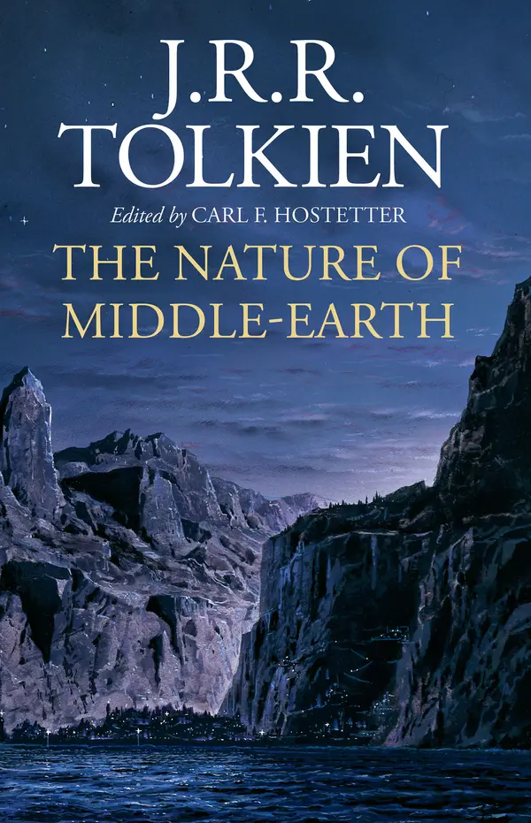 The Nature Of Middle-Earth by J.R.R. Tolkien, Carl F. Hostetter cover