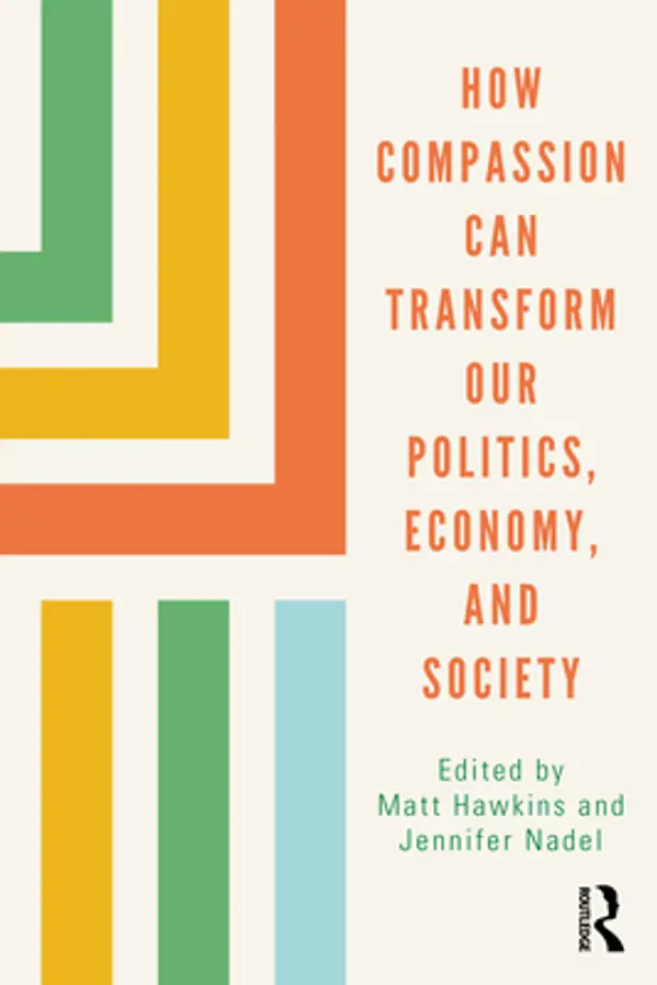 How Compassion can Transform our Politics, Economy, and Society by Matt  Hawkins cover