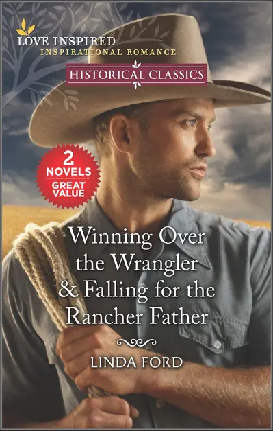 Winning Over the Wrangler & Falling for the Rancher Father book cover