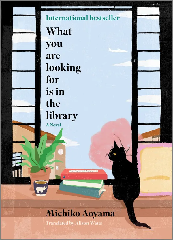 What You Are Looking For Is in the Library by Michiko Aoyama cover