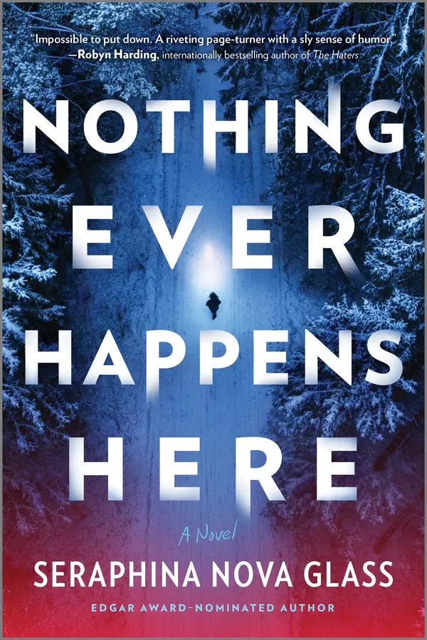 Nothing Ever Happens Here by Seraphina Nova Glass cover