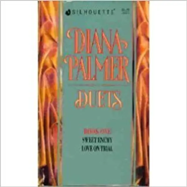 Diana Palmer Duets, #1: Sweet Enemy / Love on Trial by Diana Palmer cover