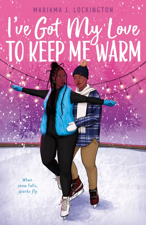 I've Got My Love to Keep Me Warm by Mariama J. Lockington cover