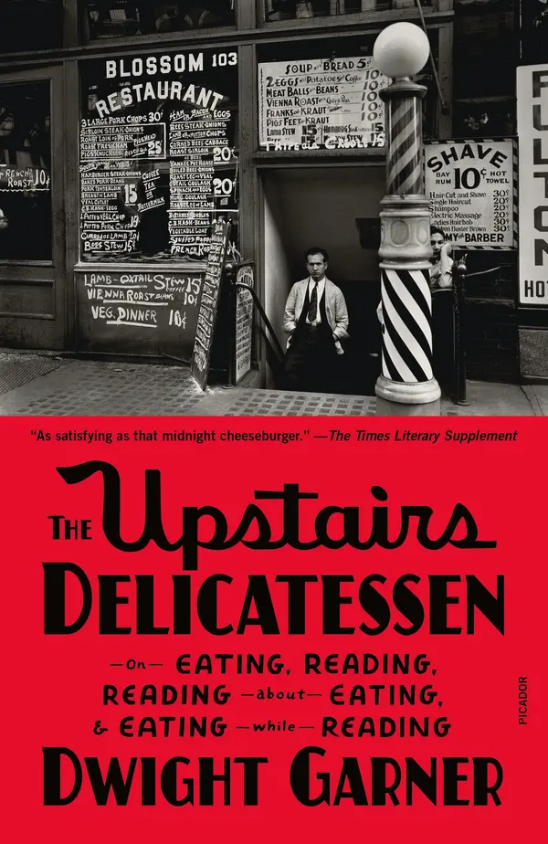 The Upstairs Delicatessen by Dwight Garner cover