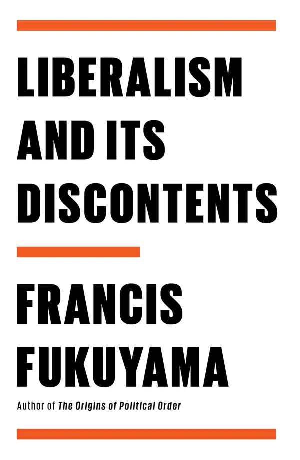 Liberalism and Its Discontents by Francis Fukuyama cover
