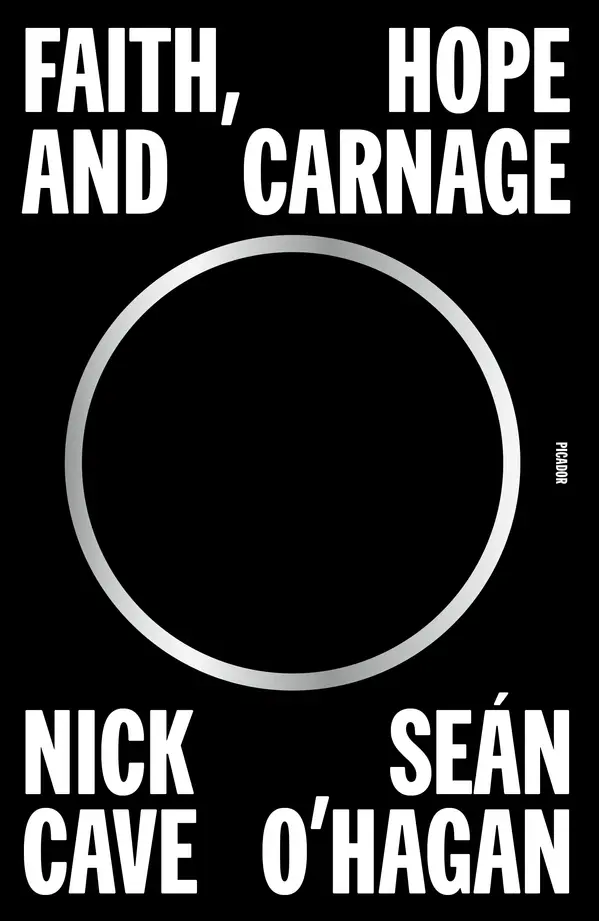 Faith, Hope and Carnage by Nick Cave, Seán O'Hagan cover