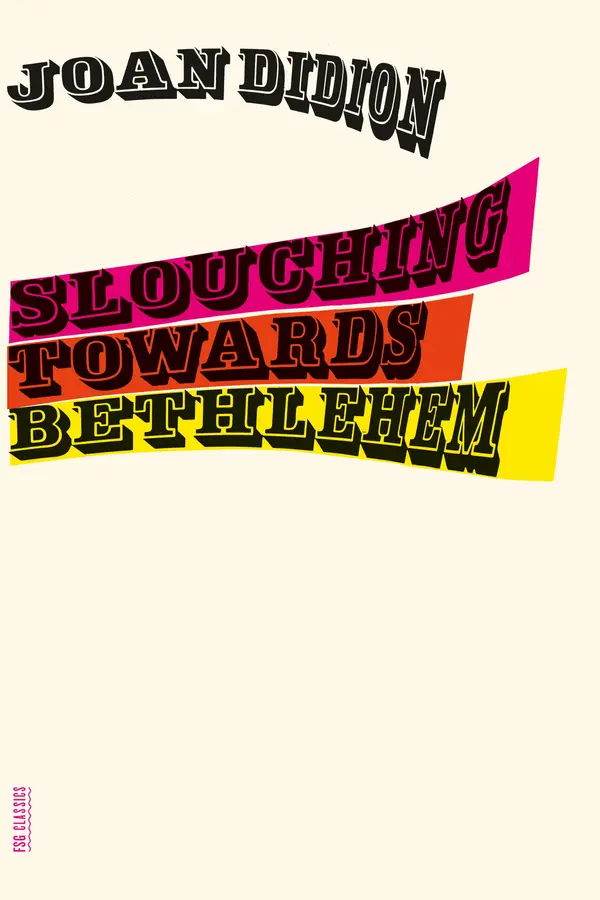 Slouching Towards Bethlehem by Joan Didion cover