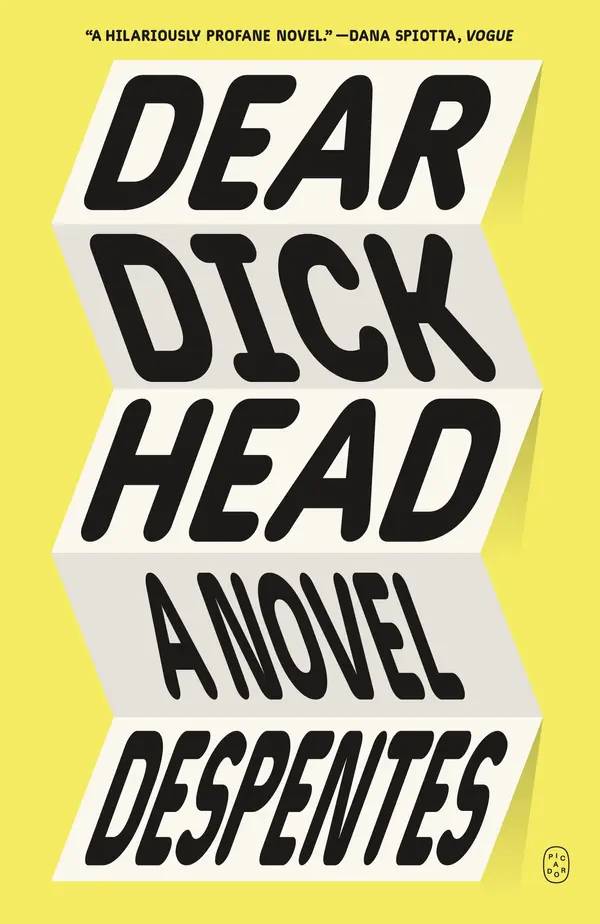 Dear Dickhead by Virginie Despentes, Frank Wynne cover