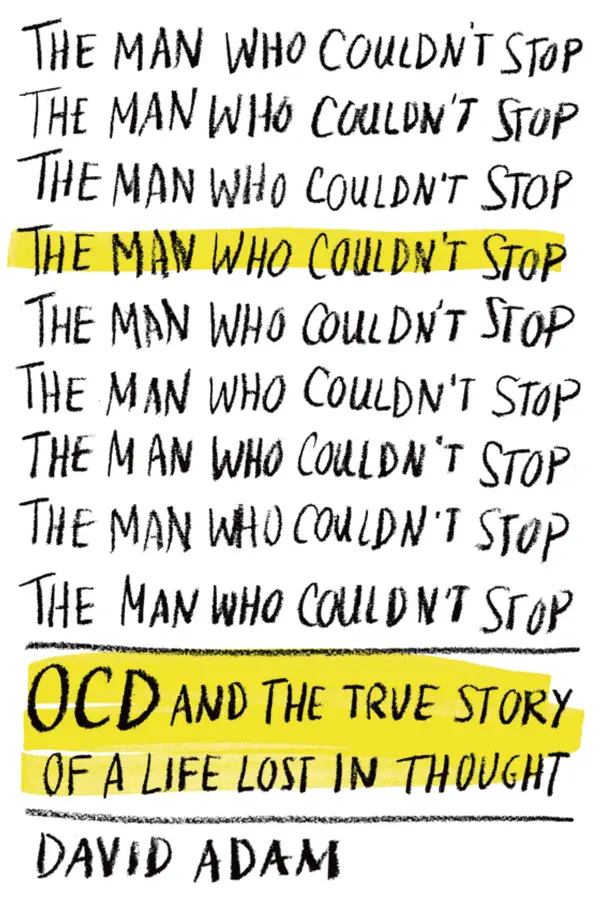The Man Who Couldn't Stop by David Adam cover