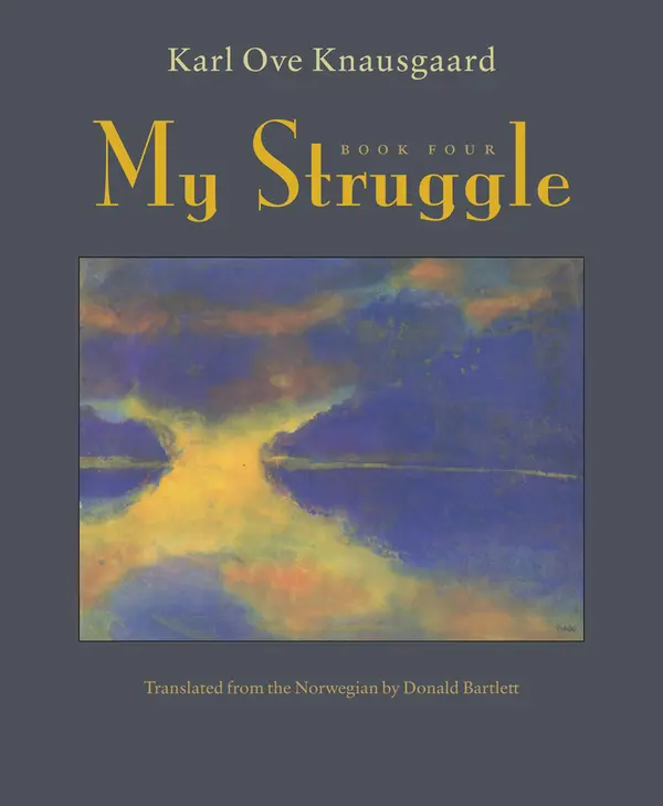 My Struggle: Book 4 by Karl Ove Knausgaard, Don Bartlett cover