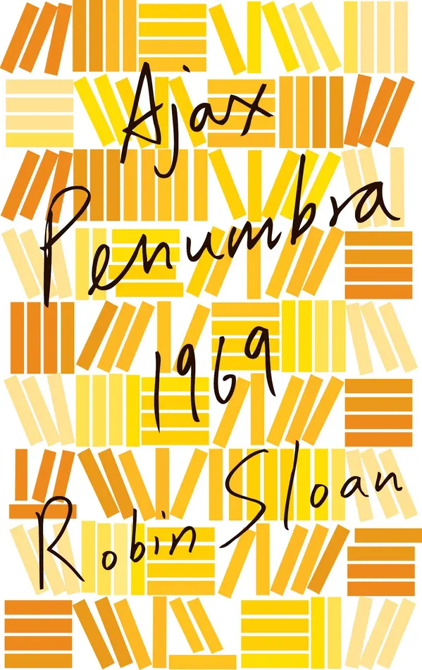 Ajax Penumbra 1969 by Robin Sloan cover
