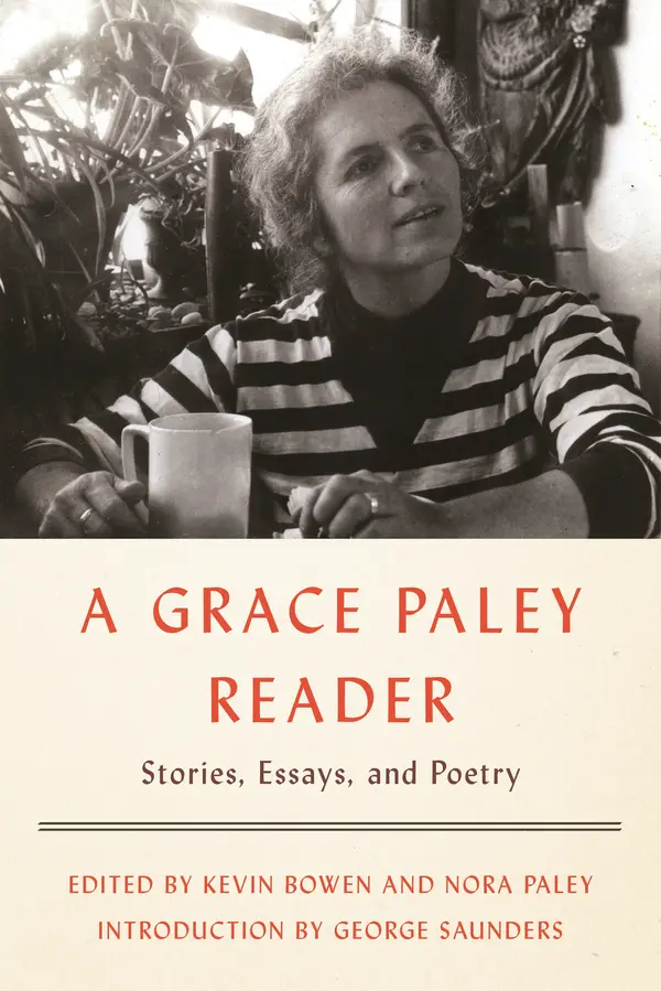 A Grace Paley Reader by Grace Paley, Kevin Bowen, George Saunders, Nora Paley cover