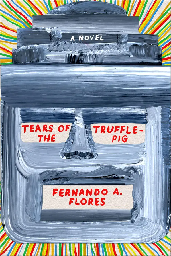 Tears of the Trufflepig by Fernando A. Flores cover