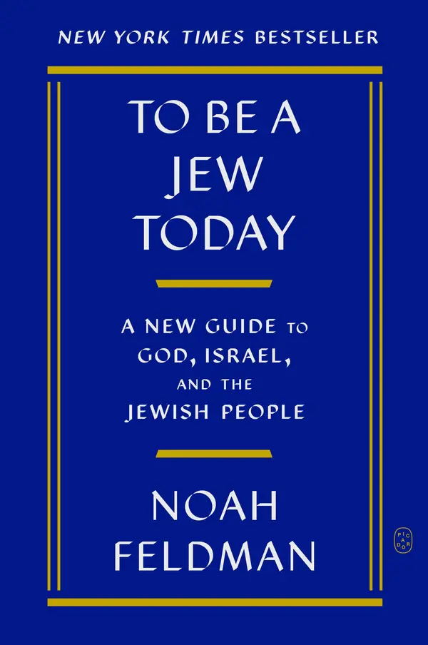To Be a Jew Today by Noah Feldman cover
