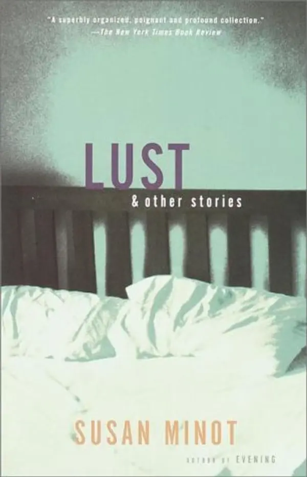 Lust and Other Stories by Susan Minot cover