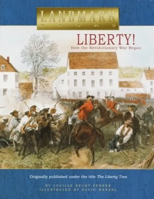 Liberty!: How the Revolutionary War Began (Landmark Books) by Lucille Recht Penner cover