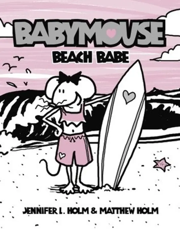 Beach Babe (Babymouse, #3) by Jennifer L. Holm, Matthew Holm cover