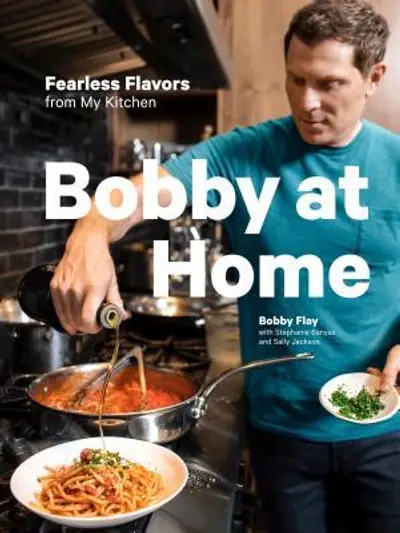 Bobby at Home: Fearless Flavors from My Kitchen: A Cookbook book cover