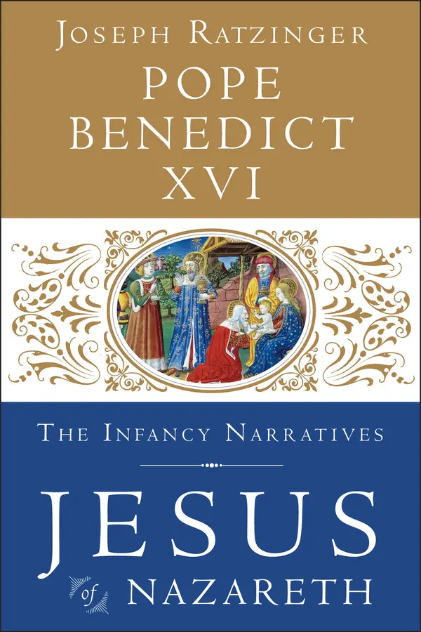 Jesus of Nazareth: The Infancy Narratives by Pope Benedict XVI cover