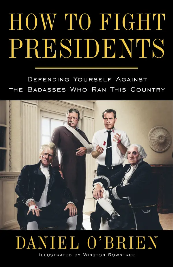 How to Fight Presidents by Daniel O'Brien, Winston Rowntree cover