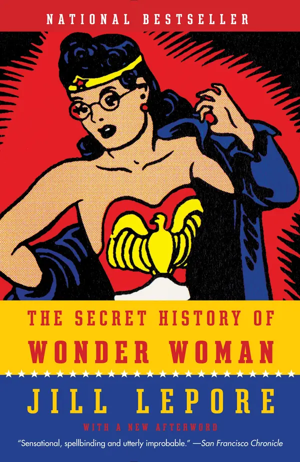 The Secret History of Wonder Woman by Jill Lepore cover