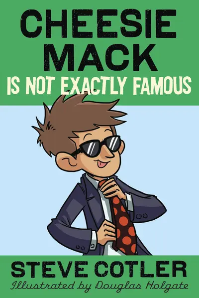Cheesie Mack Is Not Exactly Famous book cover