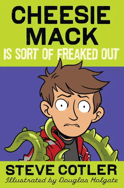 Cheesie Mack Is Sort of Freaked Out book cover