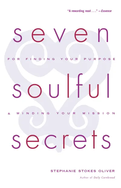 Seven Soulful Secrets for Finding Your Purpose and Minding Your Mission book cover