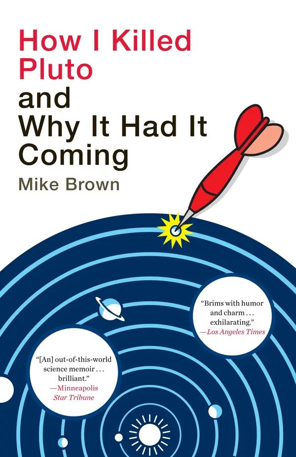 How I Killed Pluto and Why It Had It Coming by Mike Brown cover