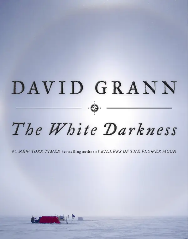 The White Darkness by David Grann cover