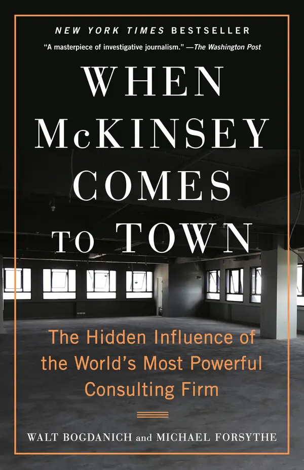 When McKinsey Comes to Town by Walt Bogdanich, Michael Forsythe cover