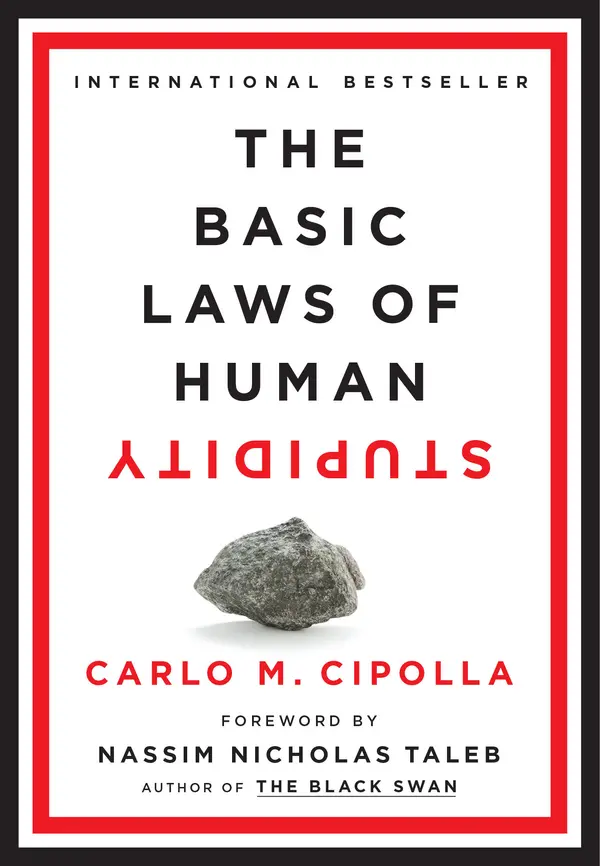 The Basic Laws of Human Stupidity by Carlo M. Cipolla, Nassim Nicholas Taleb cover