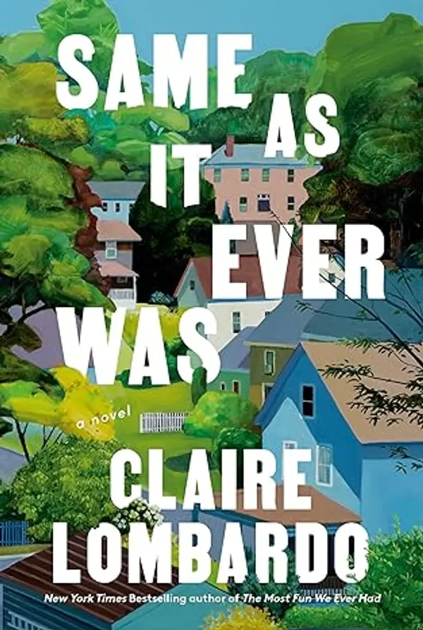 Same As It Ever Was by Claire Lombardo cover