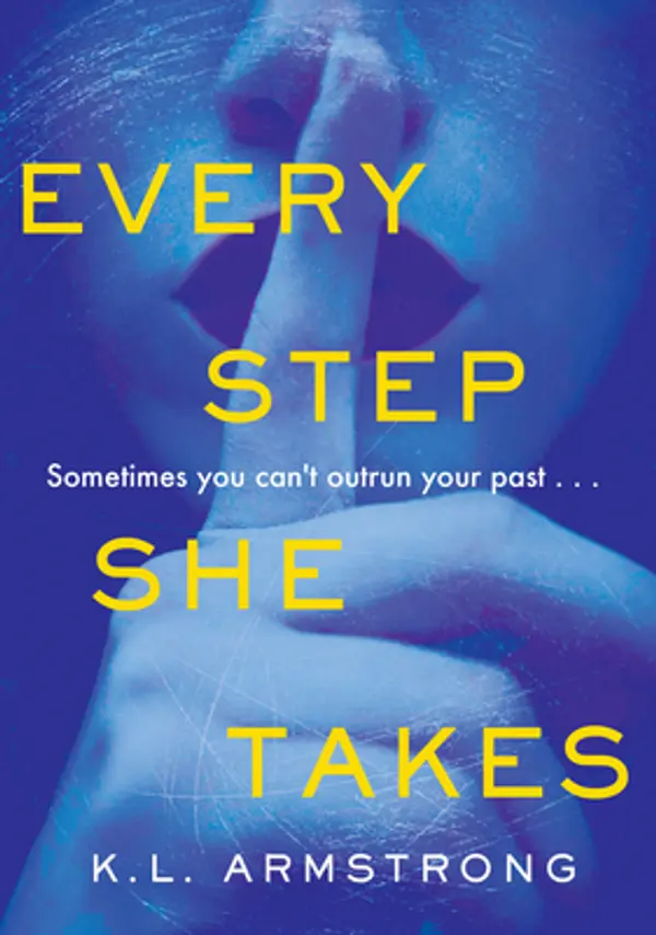 EVERY STEP SHE TAKES by K.L. Armstrong cover