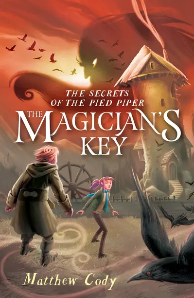 The Secrets of the Pied Piper 2: The Magician's Key book cover