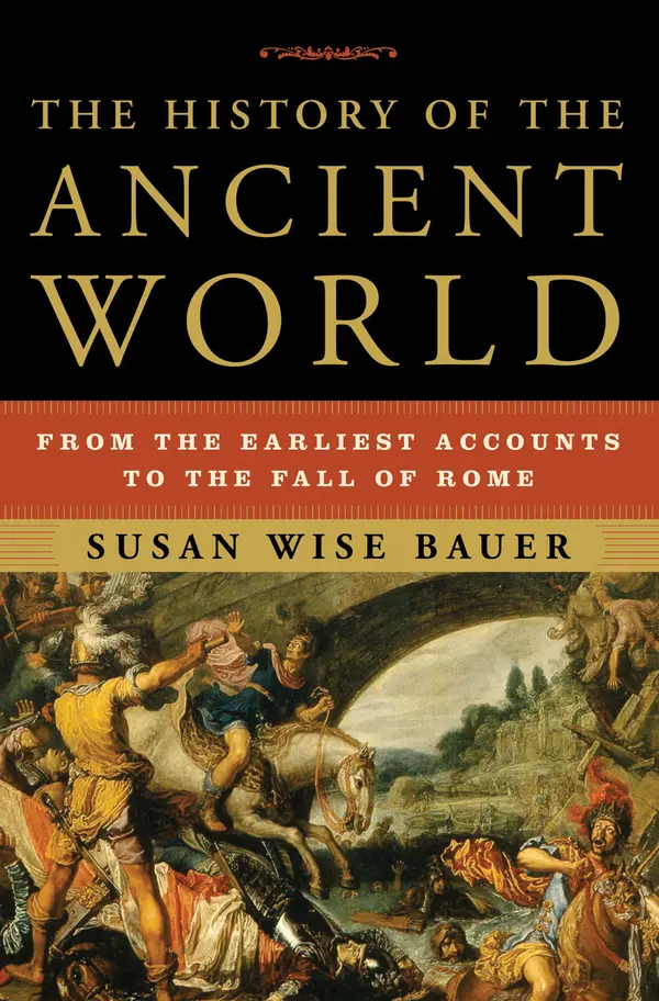 The History of the Ancient World by Susan Wise Bauer cover